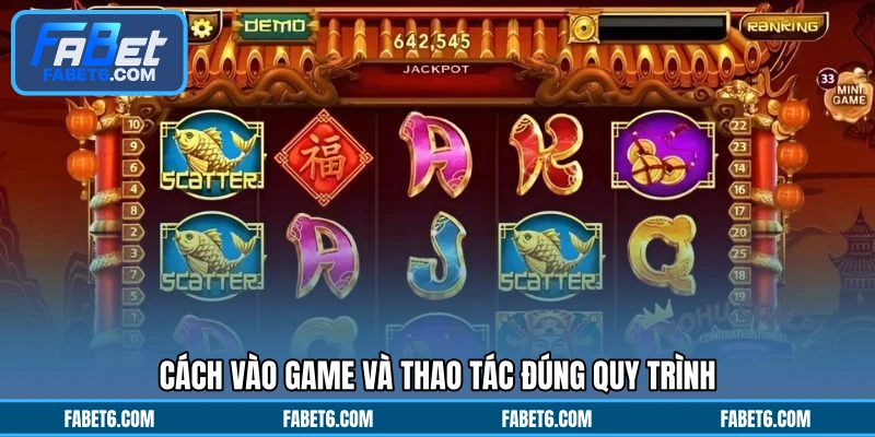 Cách vào game và thao tác đúng quy trình