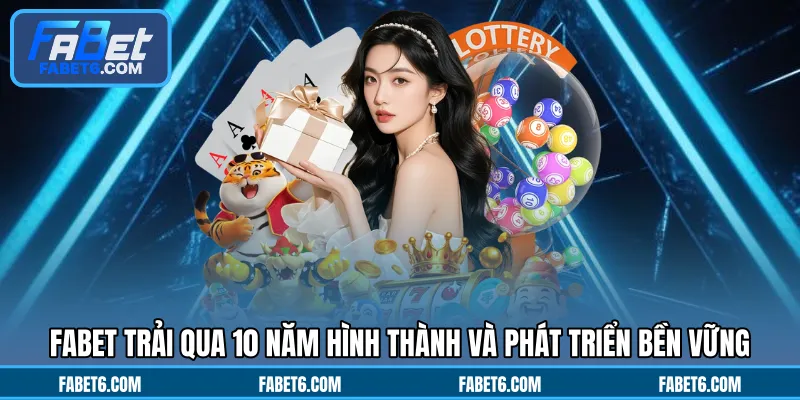 FABET trải qua 10 năm hình thành và phát triển bền vững