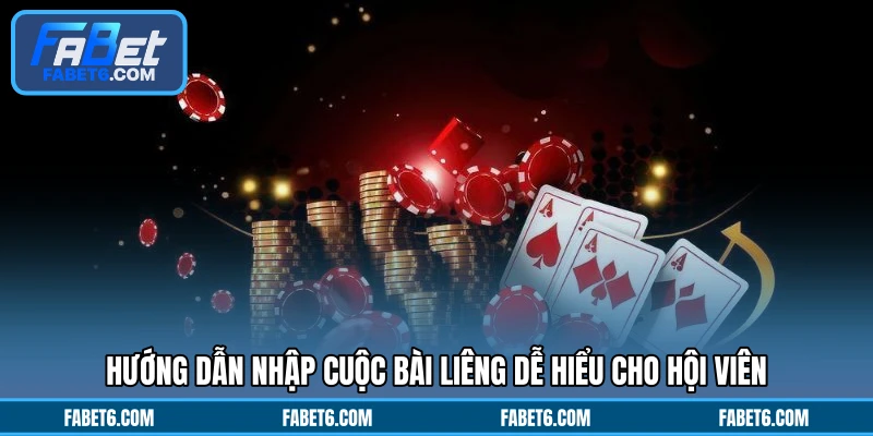 Hướng dẫn nhập cuộc bài liêng dễ hiểu cho hội viên