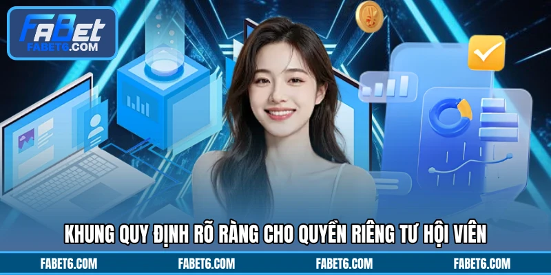 Khung quy định rõ ràng cho quyền riêng tư hội viên