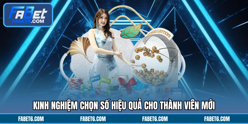 Kinh nghiệm chọn số hiệu quả cho thành viên mới