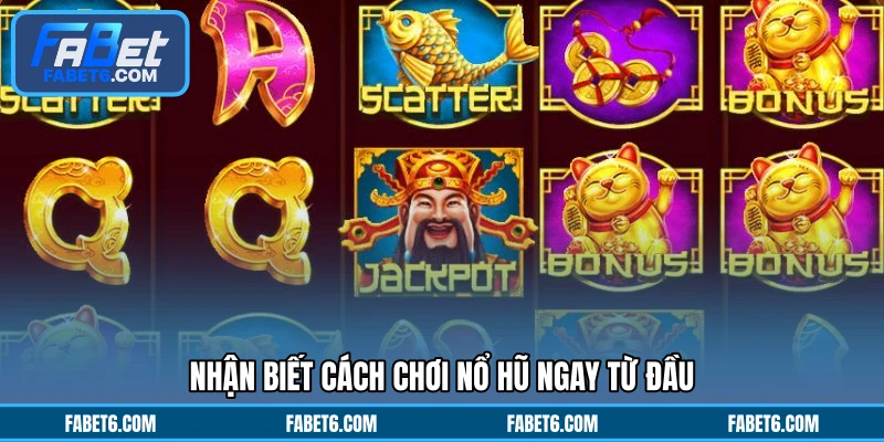 Nhận biết cách chơi nổ hũ ngay từ đầu