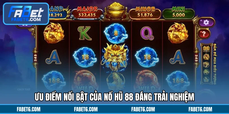 Ưu điểm nổi bật của nổ hũ 88 đáng trải nghiệm